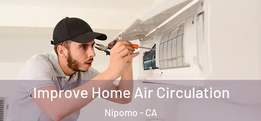  Improve Home Air Circulation Nipomo - CA